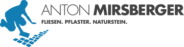 Anton Mirsberger Fliesen.Pflaster.Naturstein.