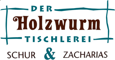 Der Holzwurm - Tischlerei Schur & Zacharias GmbH & Co.KG
