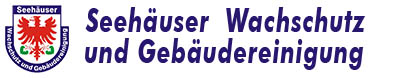 Seehäuser Wachschutz und Gebäudereinigung GmbH