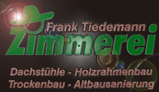 Tiedemann Frank, Zimmerei